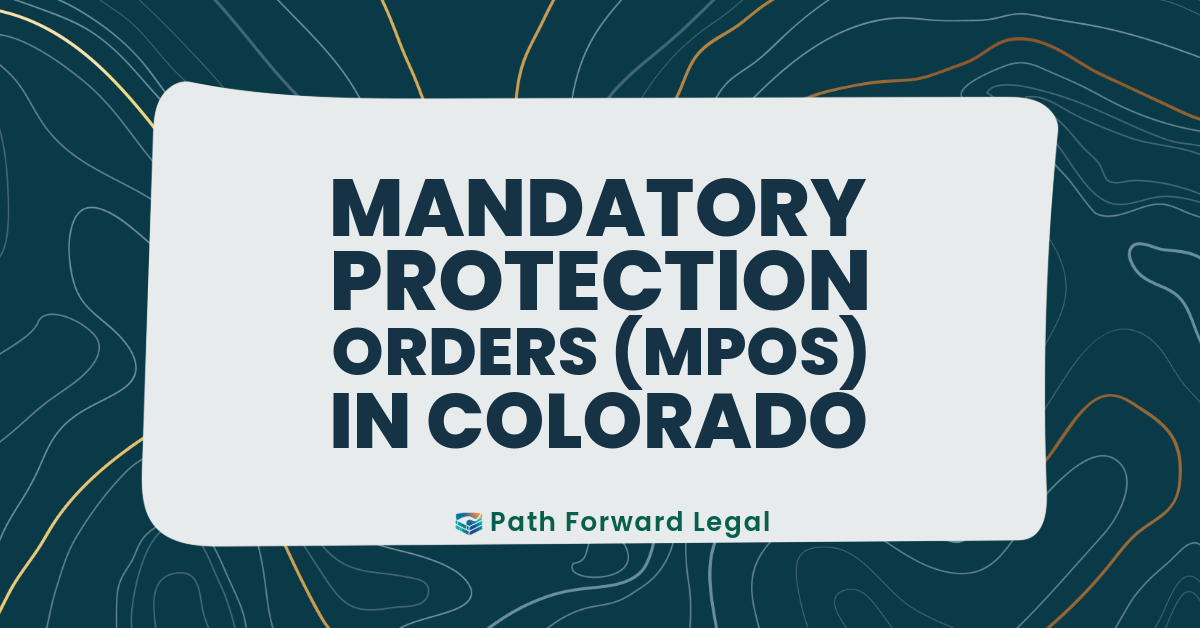 Mandatory Protection Orders in Colorado